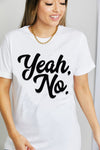Simply Love YEAH, NO Graphic Cotton T-Shirt